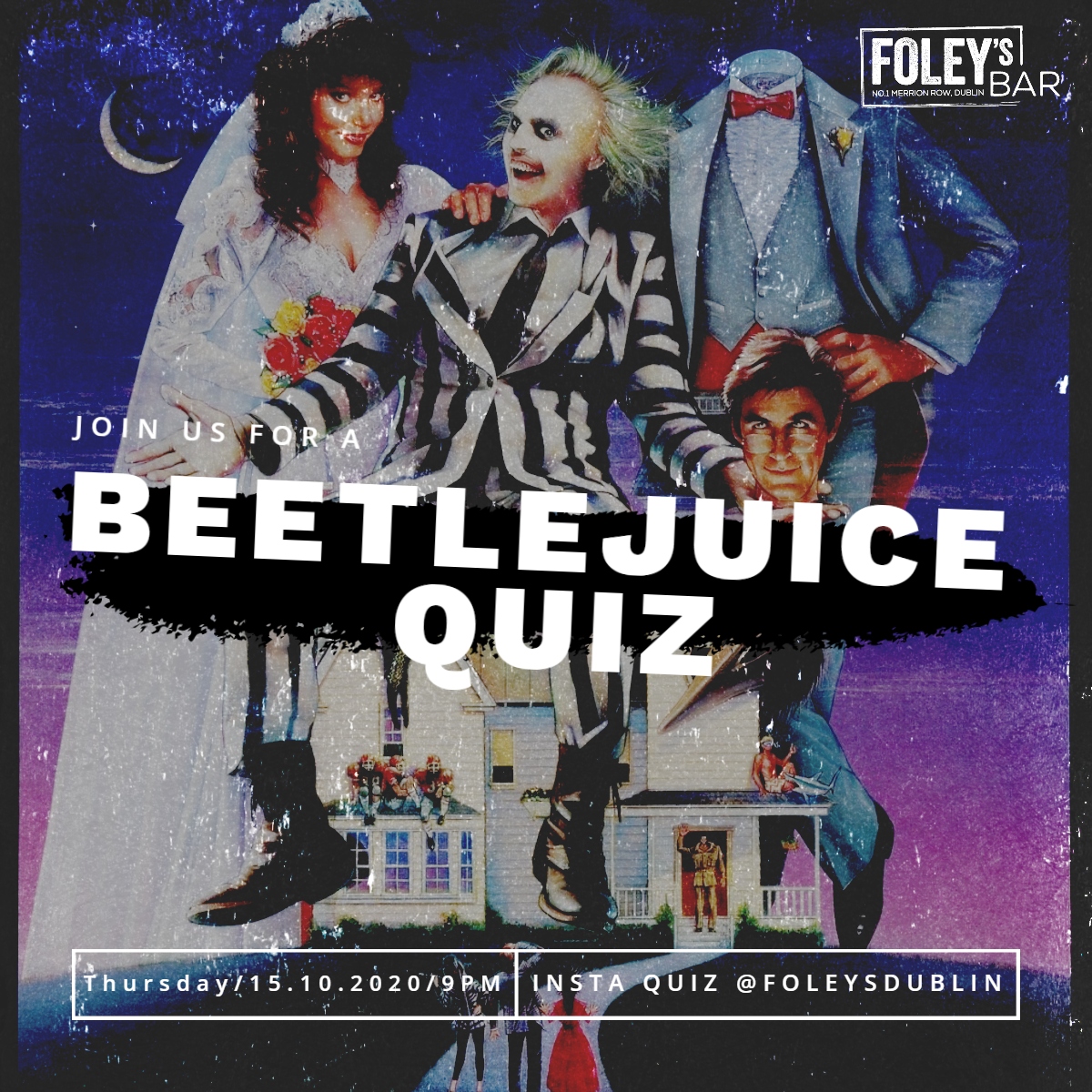 🎥😈Foley’s Beetlejuice quiz 😈🎥

Insta quiz @ Foleysdublin / Thursday / 15.10.2020 / 9pm 📲

Just for fun - Answers revealed after each round.🥳

“Its Showtime!!”

#foleysbar #foleysdublin #gastrobar #dublin #quiznight #quiz #halloween #beetlejuice #bettlejuicequiz