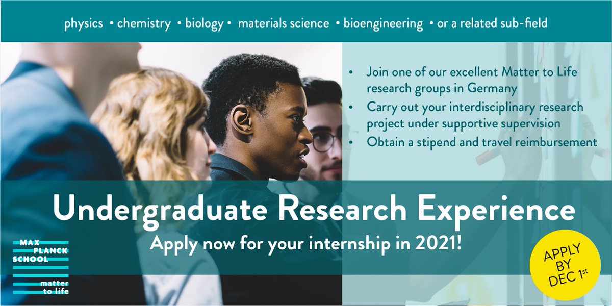 Undergrad? Majoring in physics, chemistry, biology, materials science, bioengineering, or a related sub-field?👌Apply here for an #undergraduate research #internship in 2021 at the Max Planck School #mattertolife 👉buff.ly/3nKe68V #REU