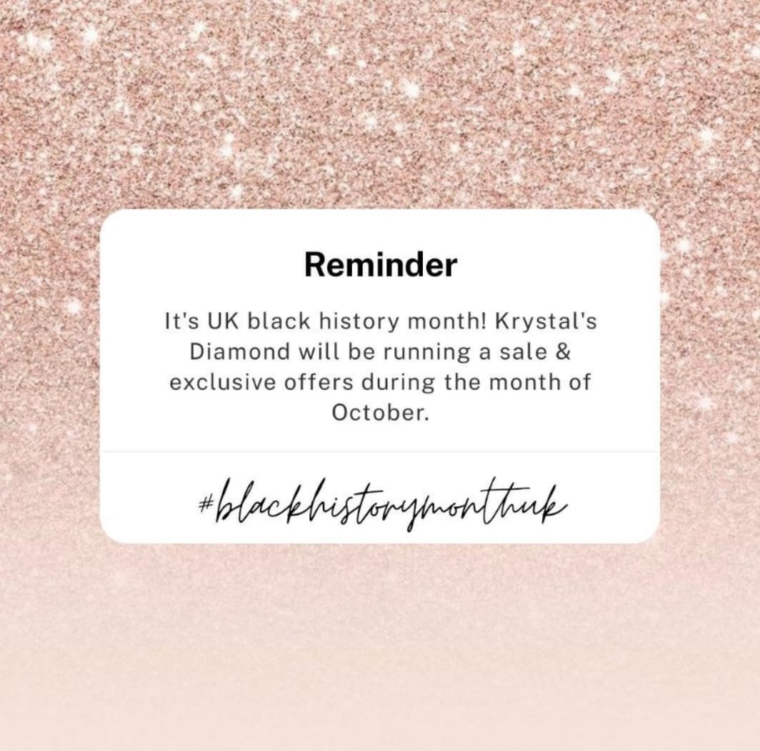 KrystalsDiam0nd's tweet photo. It's UK black history month! The time to recognize the hardship &amp; celebrate the successes of black people. As a black owned business Krystal's Diamond will have a black history month sale &amp; have exclusive offers. https://t.co/n5RogaP54O