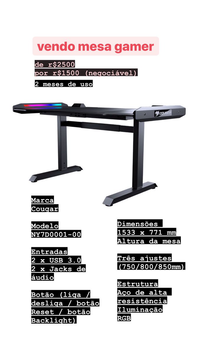gente, to vendendo essa mesa gamer com 2 meses de uso. ela é mto boa, mas tivemos que comprar uma outra mesa pro marido trabalhar de pé (por problema na coluna). retirada na vila mariana/sp.
