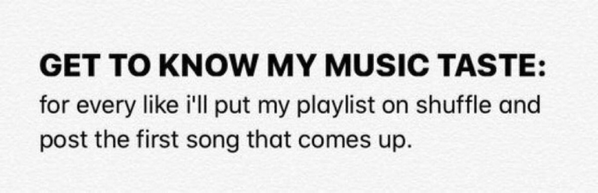 [This was stolen]So, uh, be ready to see my diverse taste in music, I'll do about 20 or so because I have like 160 songs in my playlist