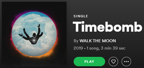 #4 - Timebomb - WALK THE MOON