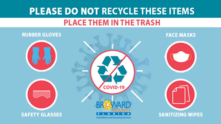 As some Broward County Parks cautiously reopen to the community, please be sure to use a facial covering, observe social distancing, and sanitize your hands often. Be aware that personal protective equipment is NOT recyclable and should be placed in garbage receptacles.