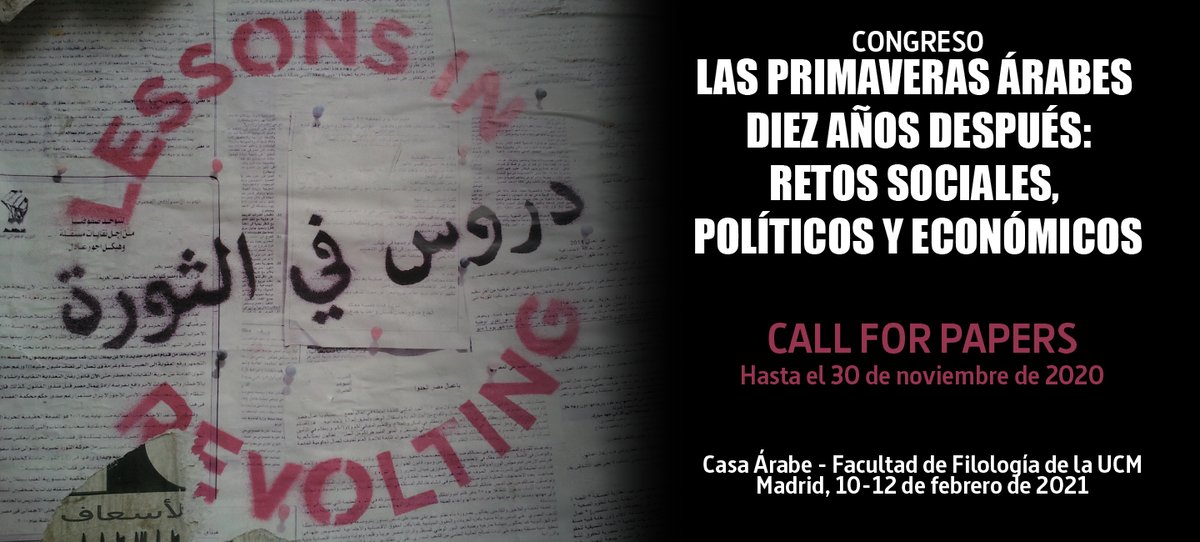 IAlvarezOssorio's tweet photo. Entre el 10 y el 12 de febrero de 2021 celebraremos en la @unicomplutense y @Casaarabe este congreso dedicado a LAS PRIMAVERAS ÁRABES DIEZ AÑOS DESPUÉS: RETOS SOCIALES, POLÍTICOS Y ECONÓMICOS. El plazo de presentación de ponencias estará abierto hasta el 30 de noviembre de 2020 https://t.co/kX7C88HrBf
