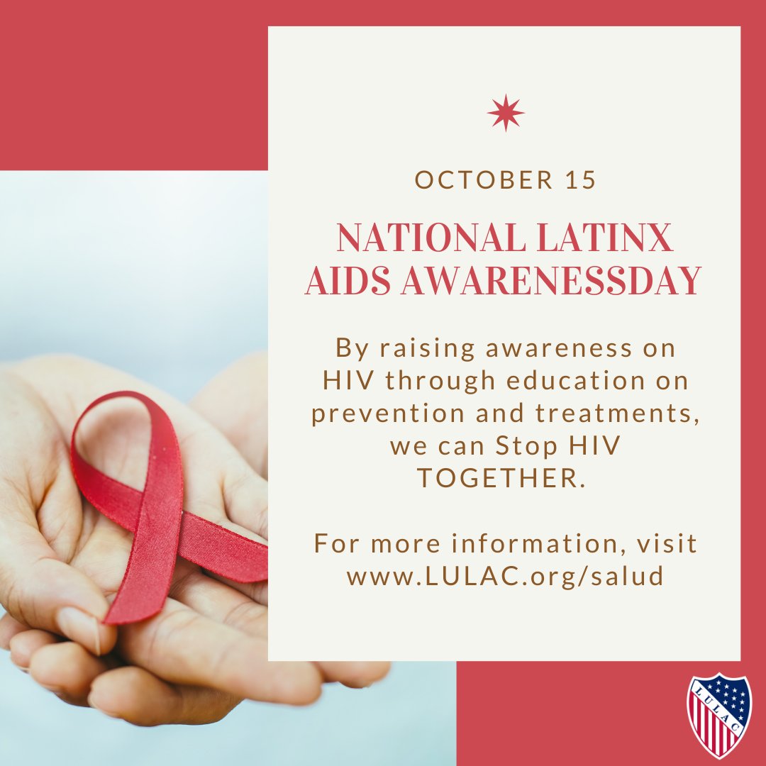 LULAC's tweet photo. Today is National Latinx AIDS Awareness Day, a day to raise awareness of the impact of the HIV on Latinx communities, and to highlight the need to work together to fight HIV stigma and promote HIV prevention and treatment. #NLAAD #StopHIVTogether https://t.co/Bb5mXeJiva https://t.co/ANBFtjnF62