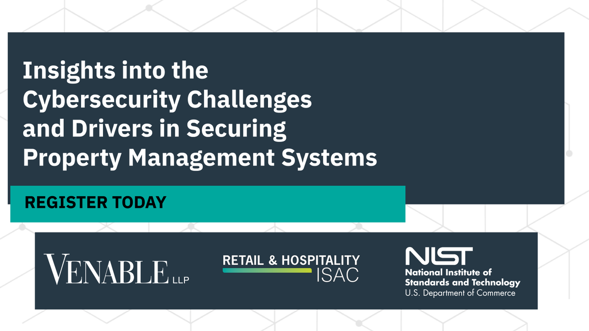 RH_ISAC's tweet photo. If you’re looking for best practices in securing property management systems, you won’t want to miss this webinar! We've partnered with @NISTcyber &amp; @VenableLLP to host a panel discussion on challenges, and best practices. Register:https://t.co/iUUjIgMbxX  #cybersecurity #infosec https://t.co/OiJfcZw1hi