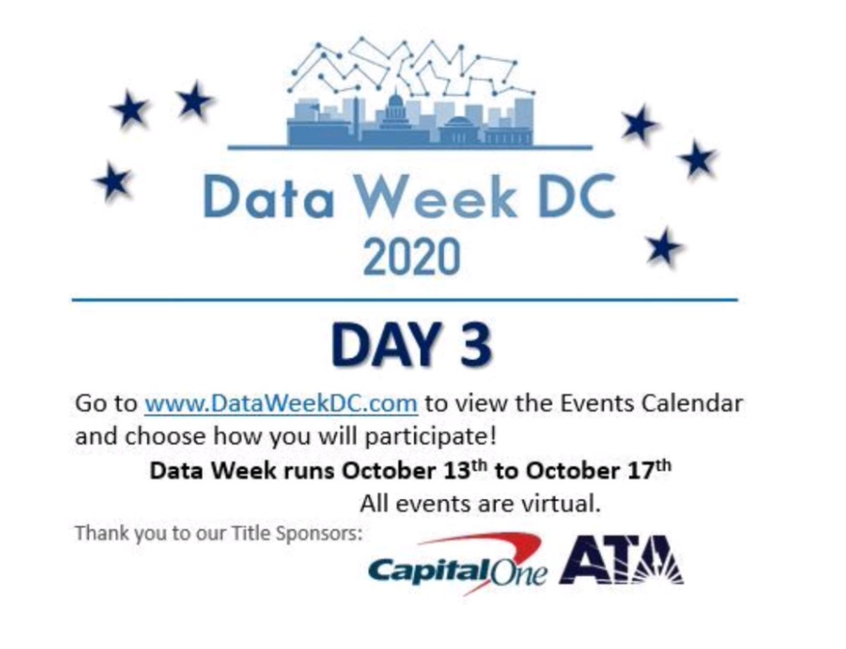 It is Day 3 of #DataWeekDC #2020 Go To the Events Calendar at DataWeekDX.com #DCTech #DC2  <a href="/DataScienceDC/">Data Science DC</a> <a href="/DataVizDC/">Data Viz DC</a> <a href="/CapitalOneTech/">Capital One Tech</a> <a href="/ATALLC/">ATA, LLC</a> <a href="/DataCommunityDC/">Data Community DC</a>