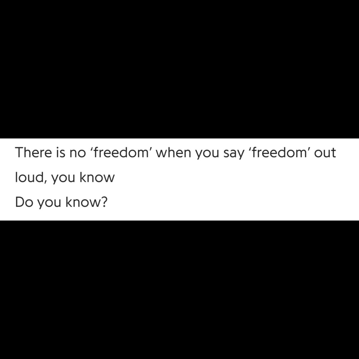 "freedom" but why? Ofc if we had "freedom" in our lives we would not have to mention the word itself, after all why would we shout about a necessity we rightfully own, as Joon goes, "there is no "freedom" when you say "freedom" out loud, you know". Gentle reminder that this song+
