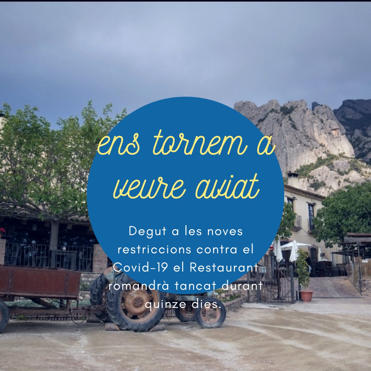 VinyaNova's tweet photo. Degut a les noves restriccions contra el Covid-19 el Restaurant romandrà tancat els propers 15 dies. 
Ens veiem aviat!!! 😉
#COVID__19 #totanirabe #montserrat #elbruc #collbato https://t.co/g1C218OSd2