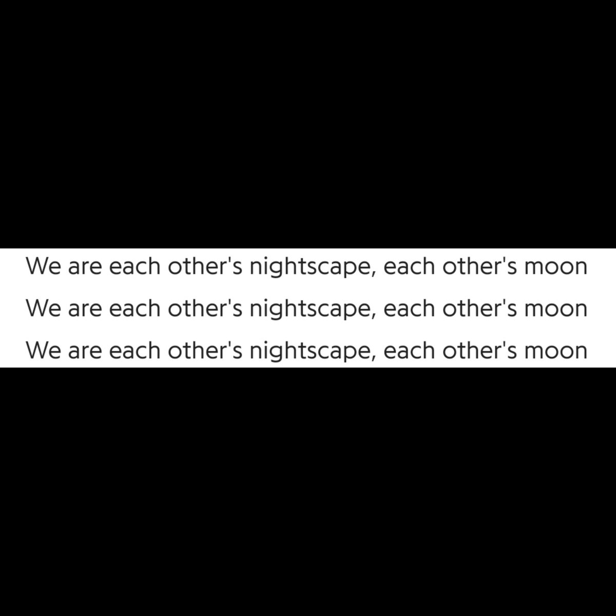 Each other's moon", Joon wants to convey that the darkness is mutual on multiple ends n we are "each other's moon", but we are eachother lights, that he is illuminating ours, conveying that we are each other's source of light to absorb it from n glow, that we, moonchilds, are+