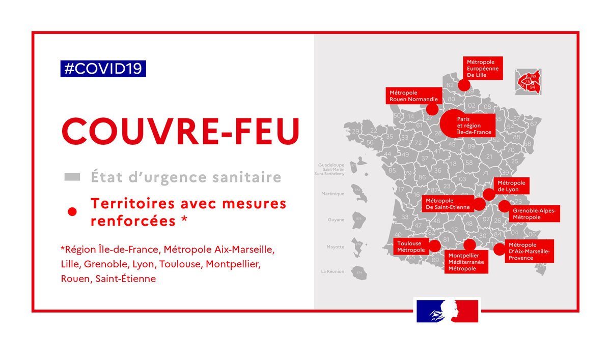 gouvernementFR's tweet photo. #COVID19 | Dès samedi, un couvre-feu sera mis en place entre 21h et 6h du matin sur les territoires suivants : 

- Région Île-de-France
- Métropole Aix-Marseille
- Lille
- Grenoble
- Lyon
- Toulouse
- Montpellier
- Rouen
- Saint-Étienne https://t.co/H8QKfyLaOp