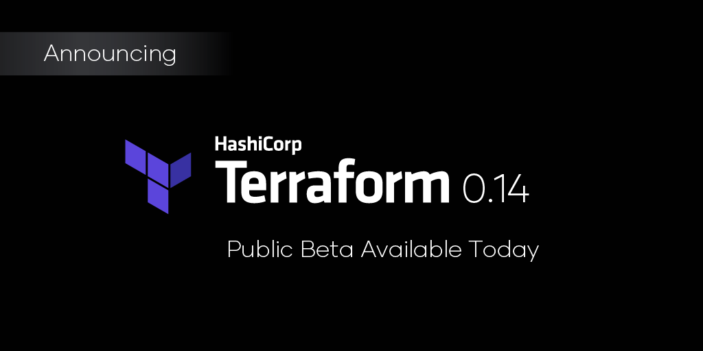 HashiCorp's tweet photo. #Terraform 0.14 is now available in public beta. This release includes feature improvements in security, visibility, and stability. Read the release blog: https://t.co/Ve2kvDfDQl https://t.co/VIPBxV9GnF