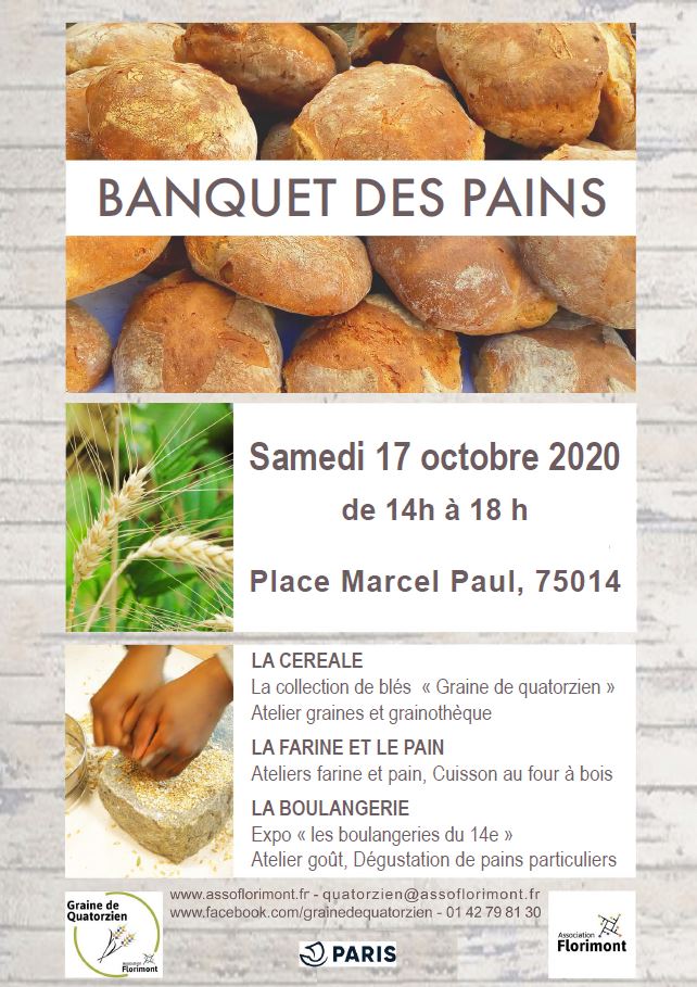 [BANQUET DES PAINS] 

L'association Florimont vous attend ce samedi 17 Octobre à partir de 14h pour admirer les spécialités des boulangers du 14e, faire votre pâton et découvrir les blés anciens qui ont poussé dans l'arrondissement !