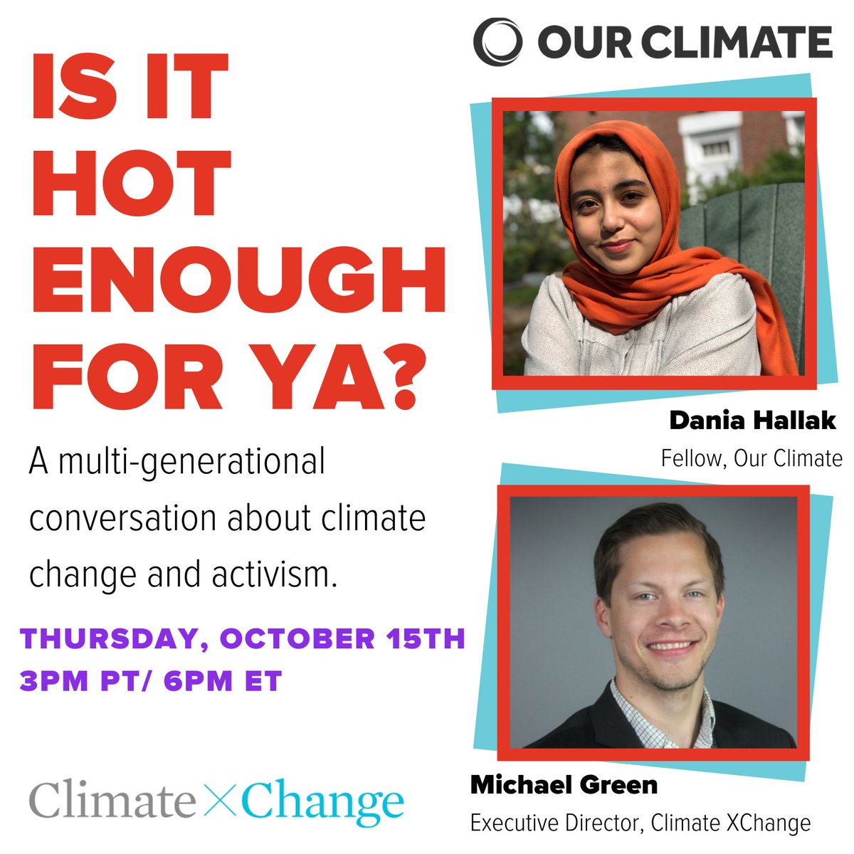 Interested in a down-to-earth multi-generational conversation about climate change and activism? Today's conversation will feature Our Climate Fellow Dania Hallak and Michael Green, Executive Director of Climate XChange!

Register via this link: ow.ly/HJr550BRt55