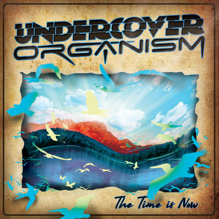 ICYMI: AUDIO: Undercover Organism (<a href="/Undercover_Jams/">Undercover Organism</a>) - "The Time Is Now": bit.ly/31atMsu