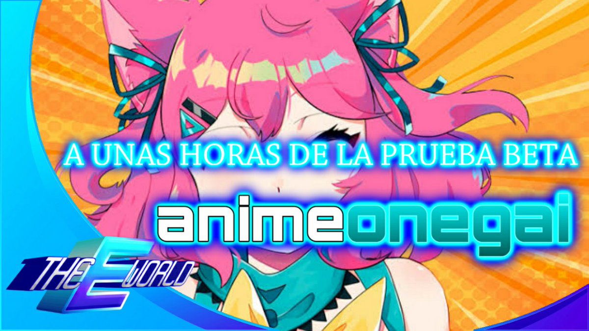 eworld_group's tweet image. En un par de horas iniciaremos la cobertura especial de la beta de AnimeOnegai!!!