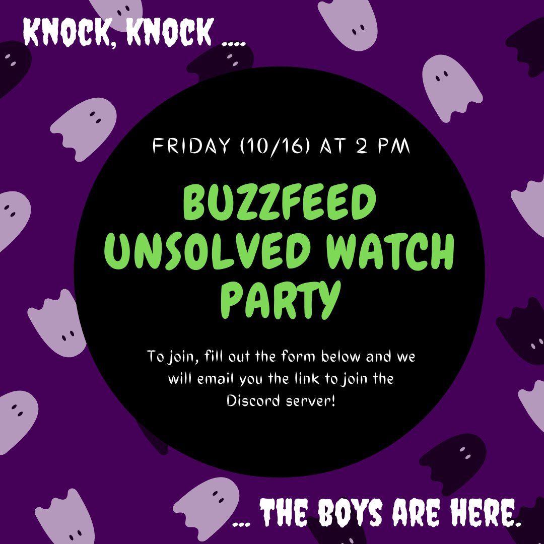 Hey ghouls - the boys are here! 👻

We will be hosting a Buzzfeed Unsolved Watch Party this Friday (10/16) at 2 PM on our Discord server!

To join, fill out this form (forms.gle/HoDsAhAfif7MVZ… ) and we will email you the invite link to join our Discord server.