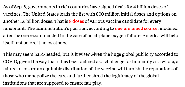 An ugly scramble is underway as some try to buy as many COVID vaccines as they can, even before they know which ones work. The US has bought 8x the doses as its population. I guess it wants keep all its options open. But what about everyone else?  https://foreignpolicy.com/2020/09/19/the-world-is-losing-the-vaccine-race/