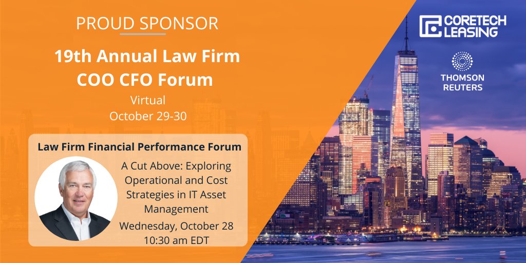 We are proud to be a year over year sponsor of <a href="/thomsonreuters/">Thomson Reuters</a> COO CFO Forum. This year Barry Steel will be presenting “A Cut Above: Exploring Operational and Cost Strategies in IT Asset Management” at the Law Firm Financial Performance Forum on October 28th at 10:30 am EDT.