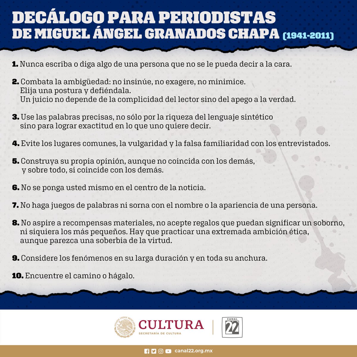 Canal22's tweet image. “Nunca escriba o diga algo de una persona que no se le pueda decir a la cara.”

#El22Recuerda al periodista mexicano Miguel Ángel Granados Chapa, quien murió un día como hoy, pero de 2011.