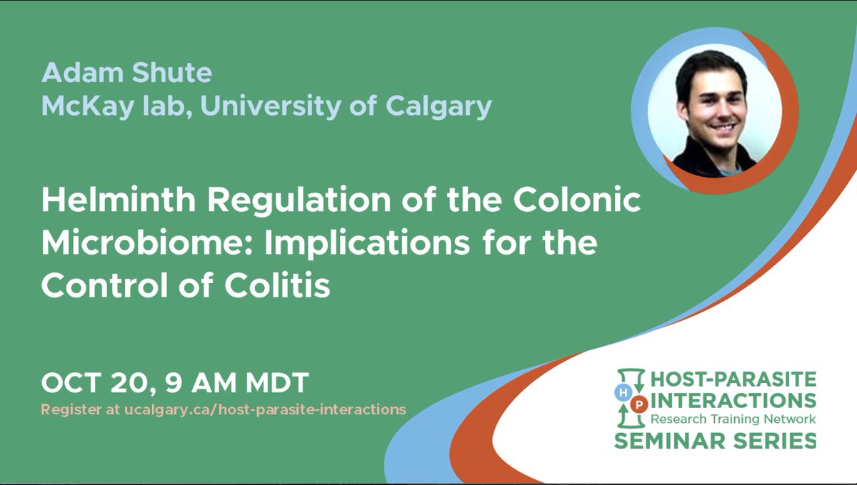 Join us for our next #HPIseminarseries at 9AM (MDT) on Tuesday (20/10) via Zoom! Adam Shute from the McKay Lab will present his work on 'Helminth Regulation of the Colonic ​Microbiome: Implications for the Control of Colitis' (events.ucalgary.ca/host-parasite-…)