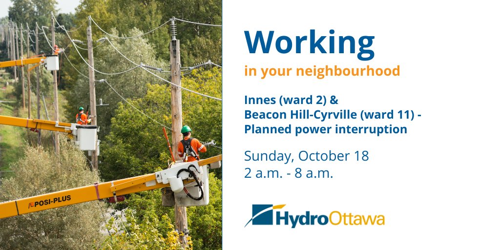 Hydro Ottawa On Twitter Planned Outage A Planned Power Interruption Will Take Place In The Innes Beacon Hill Cyrville Areas On Sunday October 18 From 2 A M To 8 A M To Support