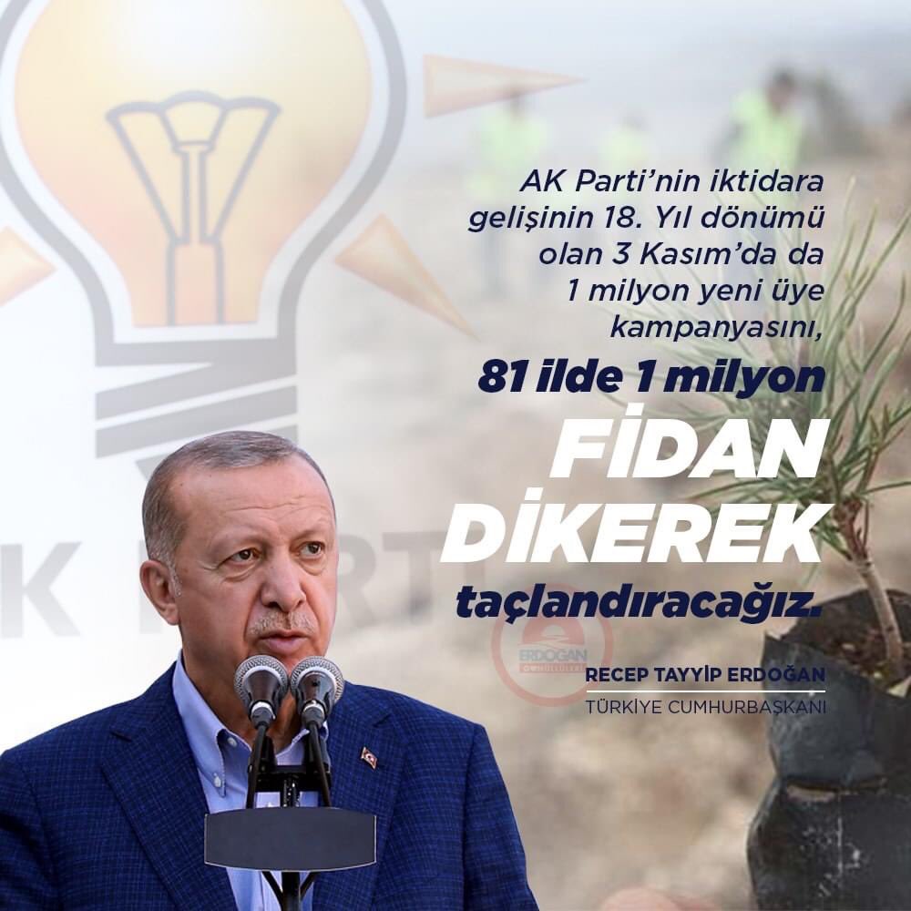AK Parti’nin iktidara gelişinin 18. Yıl dönümü olan 3 Kasım’da da 1 milyon yeni üye kampanyasını, 81 ilde 1 milyon fidan dikerek taçlandıracağız.
<a href="/RTErdogan/">Recep Tayyip Erdoğan</a> 
<a href="/Akparti/">AK Parti</a>