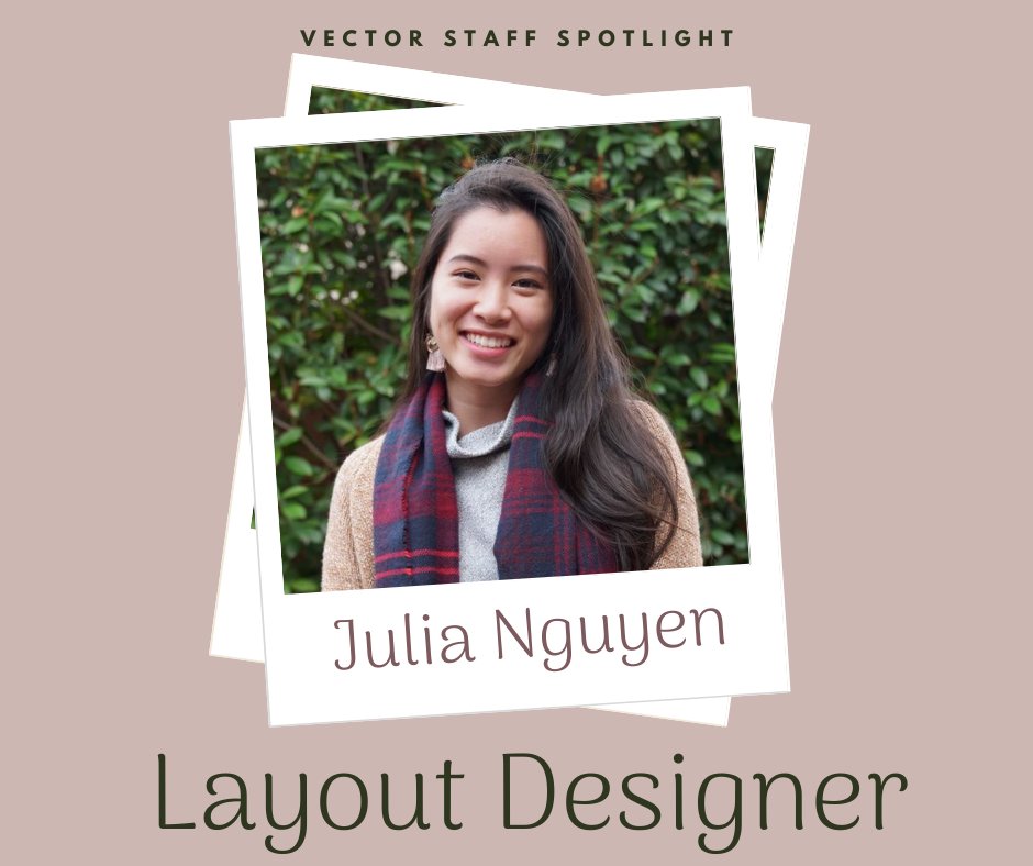 vector_eng's tweet image. Staff Spotlight: Meet layout designer Julia Nguyen!🎉 
Julia is a third year Mechanical Engineering major. She is originally from Plano, TX, and her favorite movie is Spirited Away.  To learn more about Julia, visit utvector.com/meet-our-staff