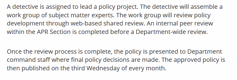 And we are already getting info about how how policy is changed within the department. It sounds like no one not part of the Police Department is involved in policy changes, except experts chosen by the detective in charge. The third Wednesday is coming up, wonder if thats public