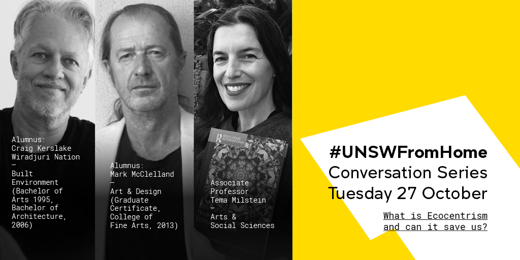 Can the answers to our struggle w/ #climatechange & #COVID19 be found by reshaping the way we connect to the environment? Tune in on Tues, 27 Oct @ 12pm for a discussion on whether Ecocentrism can assist in the search for sustainable solutions. Register unsw.to/UNSWFromHome