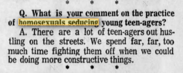 "They're seducing our children!"Asheville Citizen-Times (Asheville, NC) 1980-03-08Asbury Park Press (Asbury Park, NJ) 1971-08-22The Santa Fe New Mexican (Santa Fe, NM) 1978-05-07