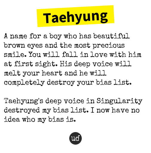 @yeonbyv Taehyung: A name for a boy who has beautiful brown eyes and the mo... taehyung.urbanup.com/12924729