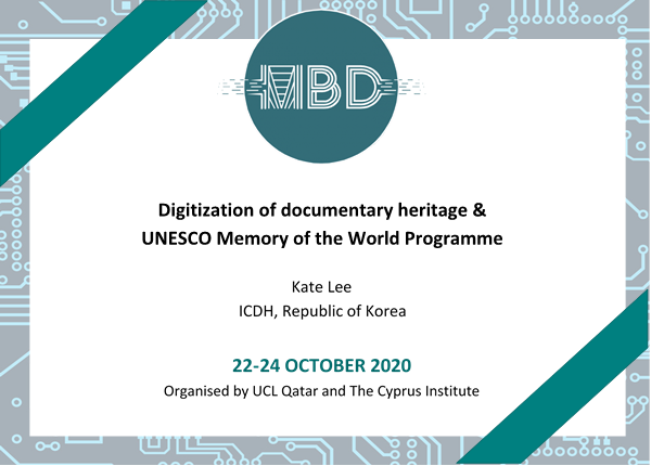MBDConferences's tweet photo. 📢A new #MBD2020 conference paper by Kate Lee, “Digitization of documentary heritage &
UNESCO Memory of the World Programme”
📌TODAY: 9:30-10:00
Join us online: https://t.co/xBpVJWfZTY
#MBD2020 #MBDConferences #uclqatar #TheCyprusInstitute
#GeorgiosPapaioannou https://t.co/vOkGOB3Ear