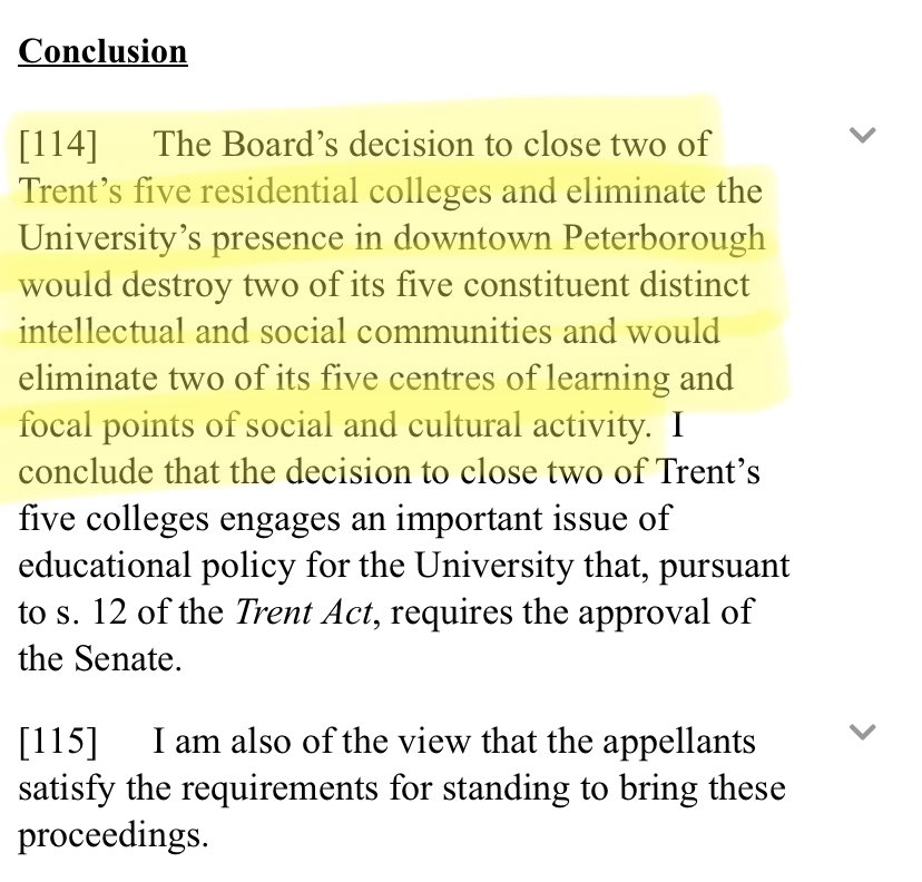 Justice Sharpe said the closure, initiated by Bonnie Patterson, “would destroy two of [Trent’s] five constituent distinct intellectual and social communities and would eliminate two of its five centres of learning and focal points of social and cultural activity.” 12/