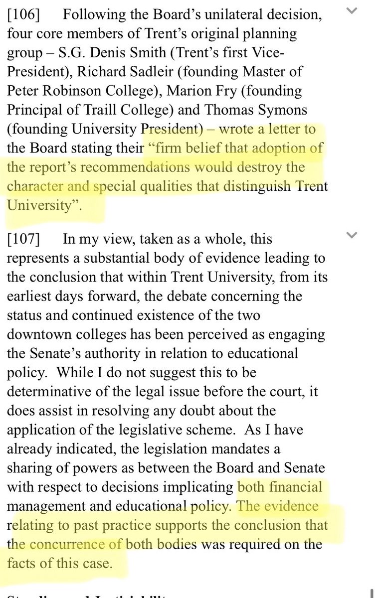 Justice Sharpe said the closure, initiated by Bonnie Patterson, “would destroy two of [Trent’s] five constituent distinct intellectual and social communities and would eliminate two of its five centres of learning and focal points of social and cultural activity.” 12/