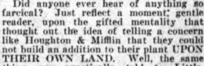 This is from "Daniel A. Buckley Points Out Many Flaws In The Cambridge Zoning Laws", Cambridge Chronicle, 26 July 1929. The distress the author has for Nectow's lack of financial reward for landbanking is redoubled for telling Houghton & Mifflin they couldn't build an extension.