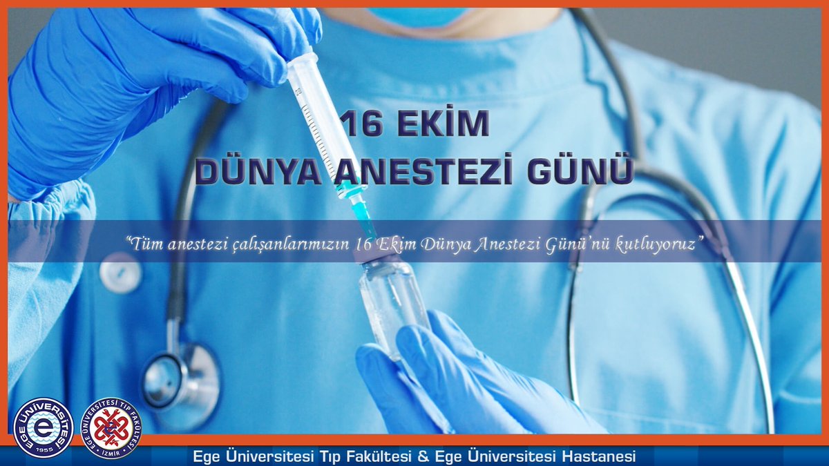 #16Ekim #dünyaanestezigünü #EgeÜniversitesi #EgeÜniversitesihastanesi