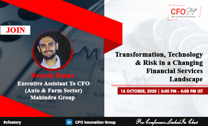 Join <a href="/rounakbapna/">Rounak</a>, EA - CFO (AFS), <a href="/MahindraRise/">Mahindra Group</a> for our #linkedinchat on "Transformation, Technology &amp; Risk in a Changing Financial Services Landscape", Today, Oct 16, 2020 | 3 PM - 4 PM IST on LinkedIn. #cfostory #fintech #financialservices #technology #cpoinnovation
