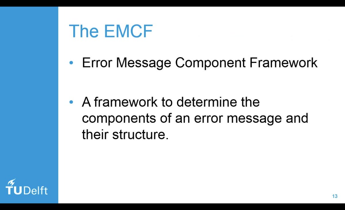 One of the big contributions of Bart's thesis is the EMCF: Error Message Component Framework. If we want to analyze how students understand error messages, we need to have good names for the things that error messages consist of.