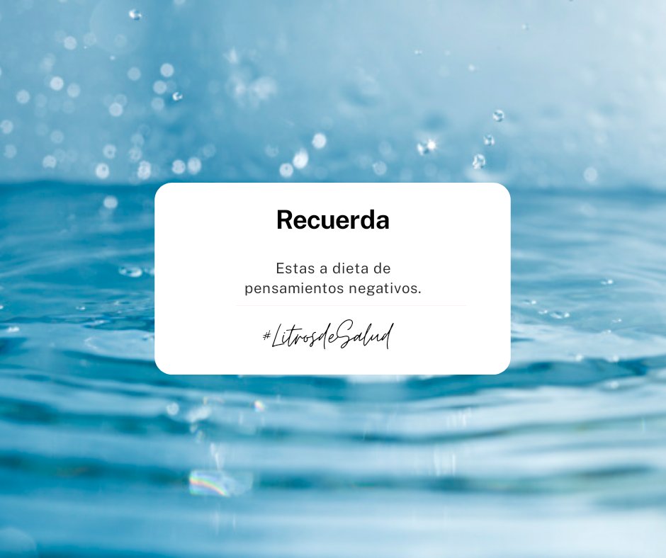 Tu cuerpo escucha todo lo que dice tu mente. ¡Vamos a cuidarnos! Bebe más agua y a tener más pensamientos positivos 👌 #mentesanaencuerposano 

#LitrosdeSalud