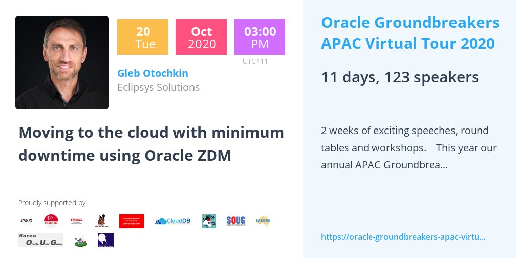 sky_vst's tweet image. Come to talk about Oracle ZDM tool and how it can help to move your database.  @oracleCloud @oracleace #ZDM #cloudmigration
And tons of other cool stuff and 123 great speakers.
#oraclegroundbreakersapacvirtualtour2020