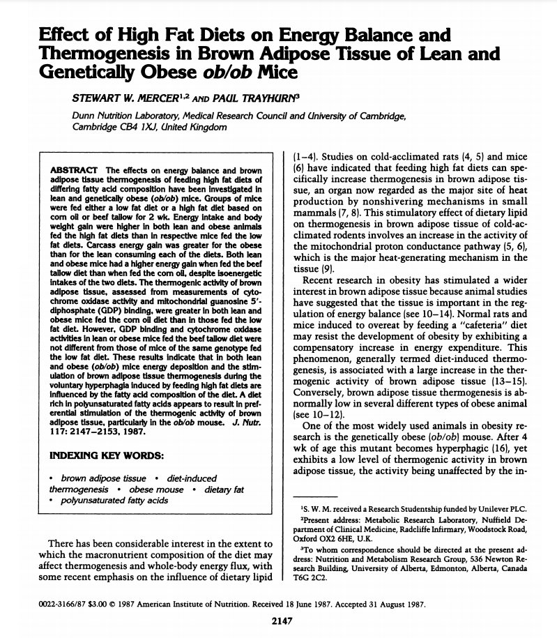1987Genetically lean or genetically obese mice fed either diet with either corn oil or beef tallow.Mice of both types gained more weight on beef tallow than corn oil. https://pubmed.ncbi.nlm.nih.gov/3320290/ 