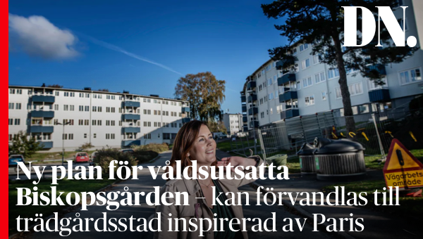Ny plan för våldsutsatta Biskopsgården – kan förvandlas till trädgårdsstad inspirerad av Paris.
dn.se/sverige/ny-pla…
