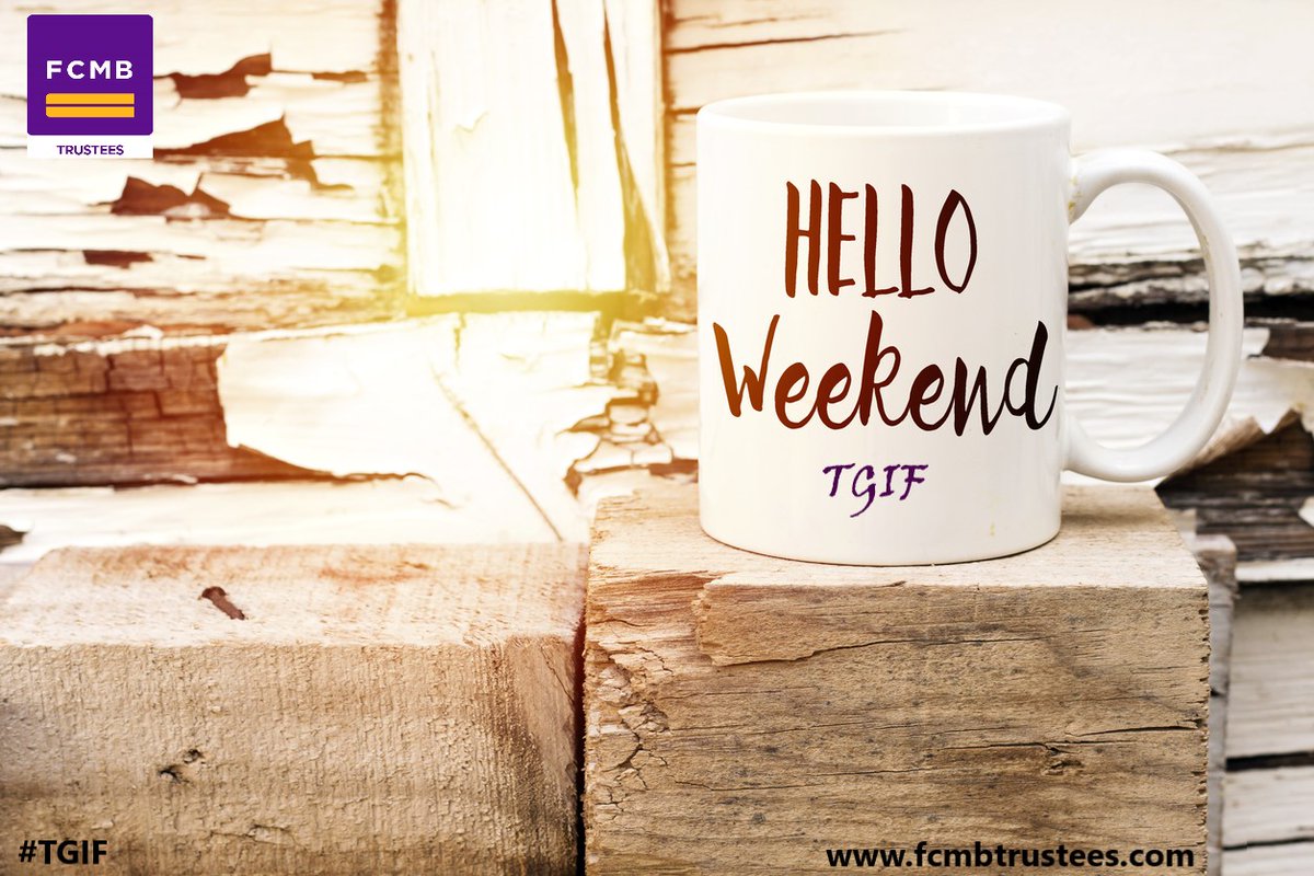fcmbtrustees's tweet photo. Have a great weekend ahead!
#TGIF #willsandtrusts #fcmbtrustees https://t.co/P12WrFEHqw