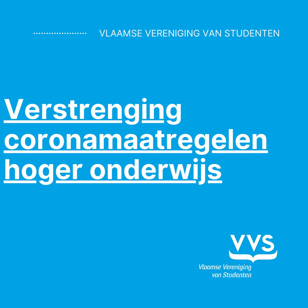 Afgelopen dagen besloten heel wat instellingen hoger onderwijs hun coronamaatregelen te verstrengen. 

Vanuit VVS staan we daar achter, mits dat er enkele cruciale randvoorwaarden in acht genomen worden👇