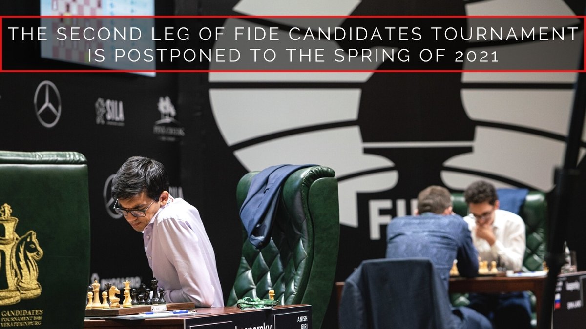 The second leg of the Candidates Tournament is postponed to the spring of  2021