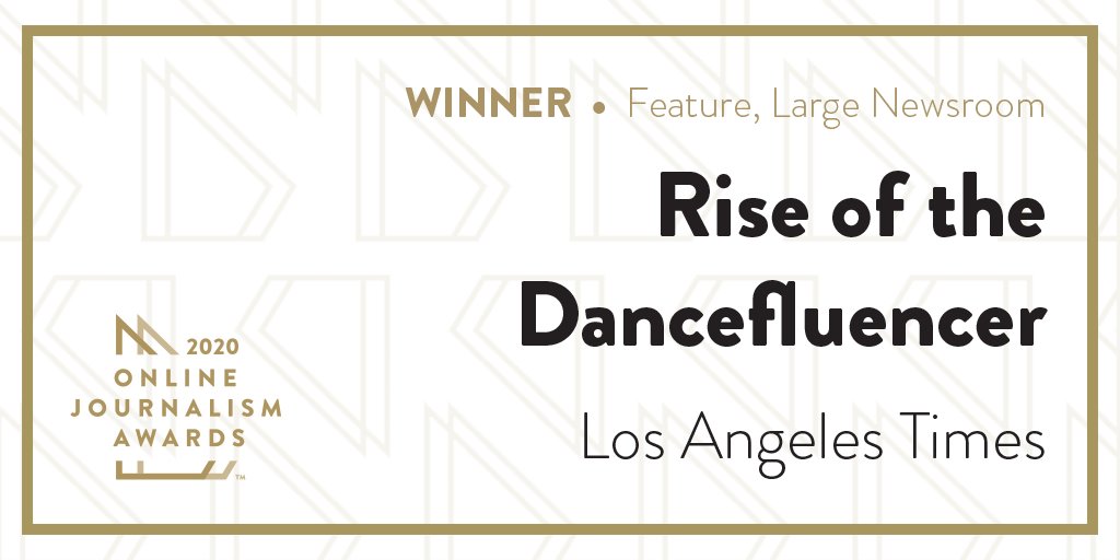  #OJA20 WINNER: Feature, Large Newsroom:  @latimes for Rise of the Dancefluencer.  https://bit.ly/342bb3m 