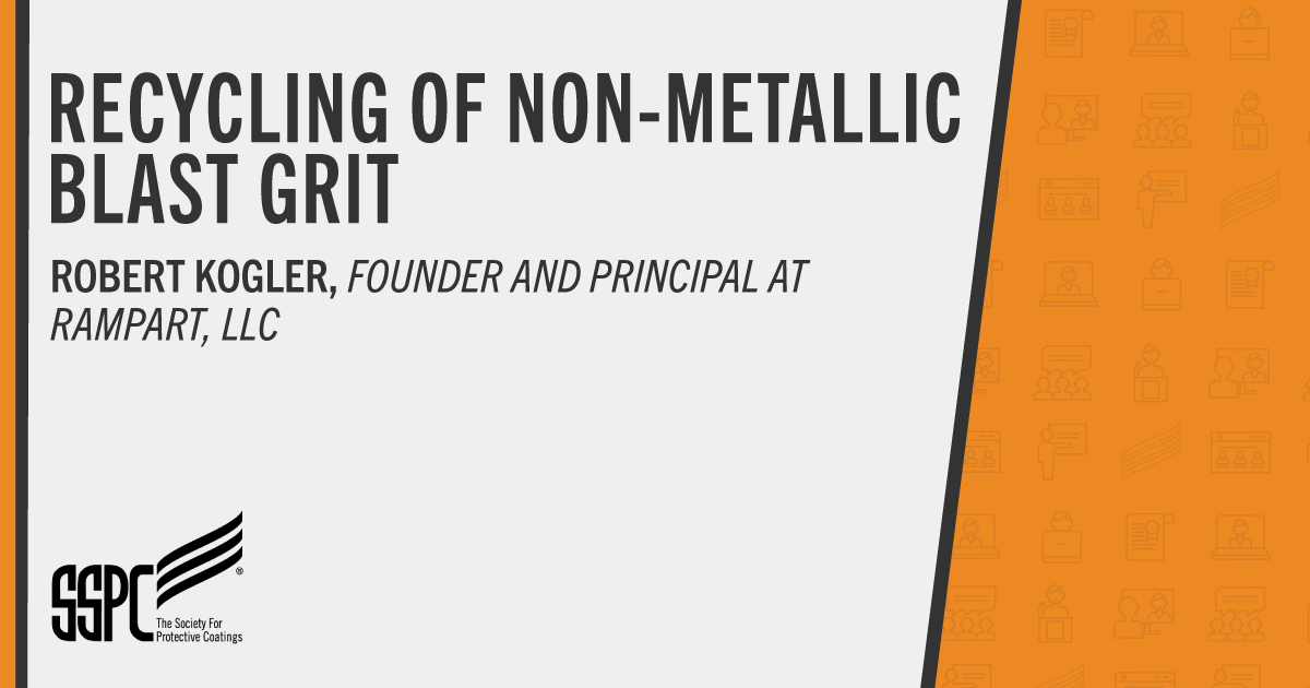 thesspc's tweet photo. Join Robert Kogler, Founder and Principal a Rampart, LLC, for his SSPC Webinar "Recycling of Non-Metallic Blast Grit" on Oct. 22 at 2 pm. Learn more and register here, https://t.co/50ktmsKVhc #SSPCTraining https://t.co/4zFq1hqP9p