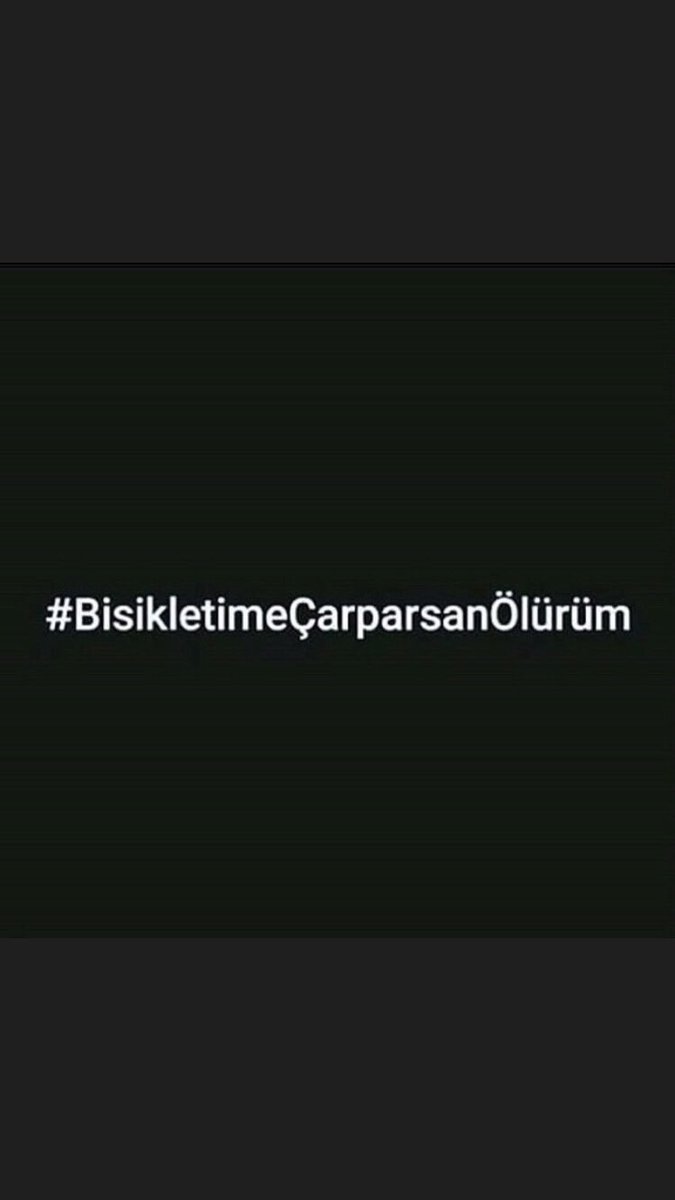 #BisikletimeÇarparsanÖlürüm