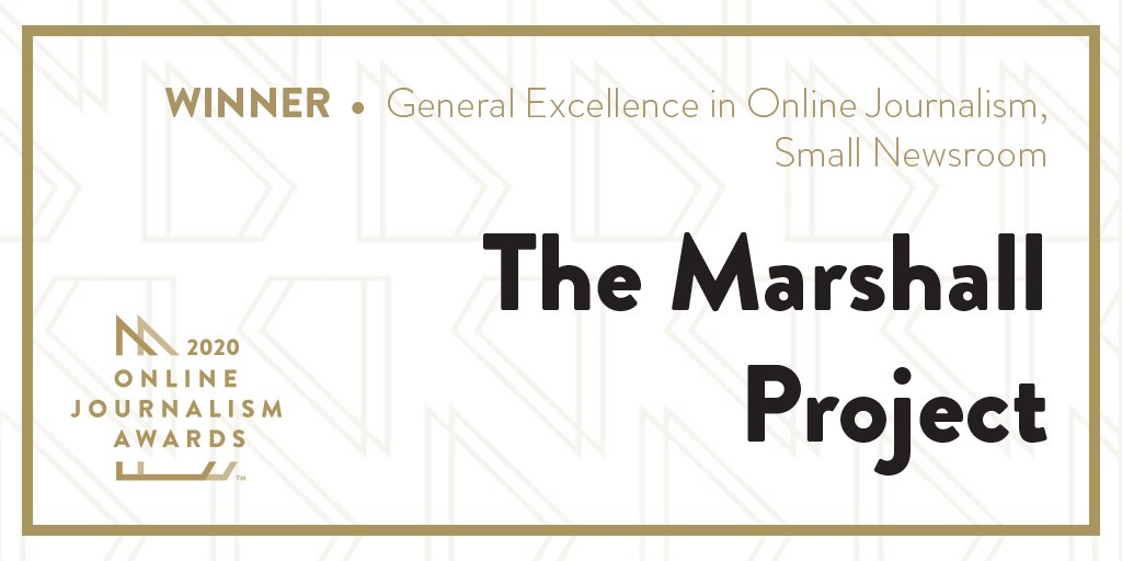  #OJA20 WINNER: General Excellence in Online Journalism, Small Newsroom: The Marshall Project ( @MarshallProj).  https://bit.ly/3duMyQ8 
